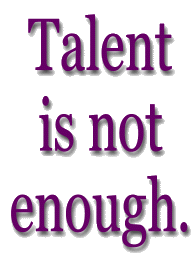 talent - Talent is not enough