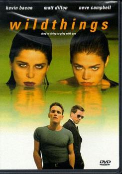 Wild things - 1998 Wild things starring Denise Richards, Neve Campbell and Matt Dillon