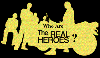 Heroes - Who are the REAL ones?