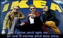 Ikea, Come see us, or we'll come see you! - This is a picture of a Ikea store with people in front of it saying come see Ikea or we'll come see you.