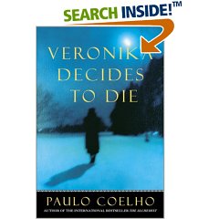 Veronika Decides to Die - Veronika Decides to Die by Paulo Coelho