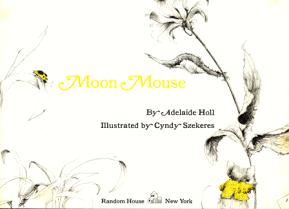 Moonmouse - was one of our favorite books