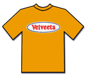 Velveeta Shirt - Say you can&#039;t get enough of Velveeta? Now you too can own this spiffy shirt and show your love of that strange and somewhat odd brand of cheese.