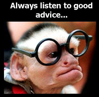 Advice - Listen to Good Advice