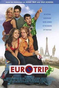Eurotrip - Comedy movie about high school graduates and their trip across Europe.