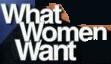 what women want - what women want