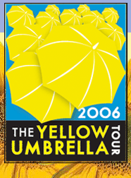 Yellow Umbrella - The Yellow Umbrella Tour 2006
http://www.yellowumbrellatour.com/