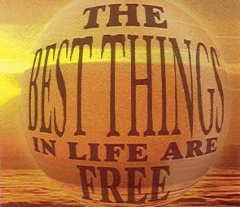 Best htings in life - The best things in life are free