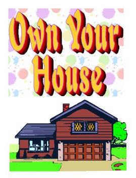 Ownig your own house - House, home. 