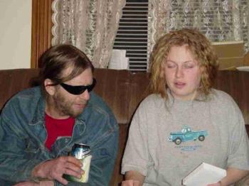 Jim & ToTo - My blind brother and my niece. Both drunk a few years ago. 
She learned this from him of course.