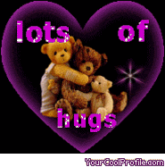 Hugs - Lots of hugs