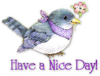 Have a nice day - Little bird wishing you a nice day