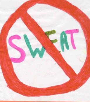 No Sweat - A sign saying no sweat, can we help it though?