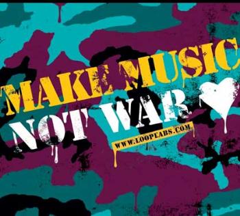 Make Music,Not War - Make good music and thy will be loved!