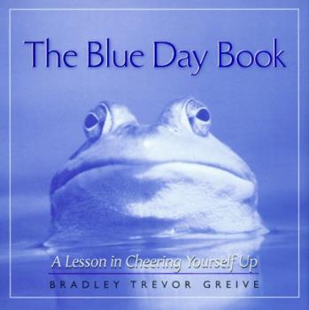 The Blue Book - The Blue Day Book
Bradley Trevor Greive
(ISBN: 0091842050 (Australia) or 0740704818 (USA))