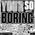boring mylot - it is making me bored
