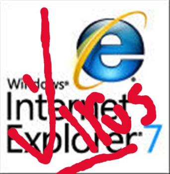 Internet Explorer  - I never use Internet Explorer if I can avoid it. Explorer is a virus waiting to happen.


