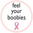Breast Cancer Awareness - This is something we all know something about and is a pretty safe topic!