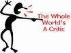 criticism - the whole world is a critic