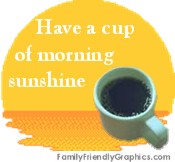 Good Morning Cup of Coffee - 
I made this graphic and it&#039;s available to snatch from my site.