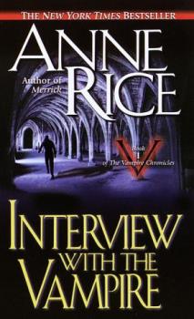 Interview with the vampire - Interview with a vampire is one of Anne Rice best selling books connected with the Vampire Chronicles.