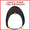 penguin - remember do not poke the penguin!!!=)