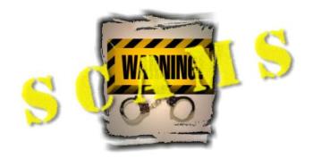 Scams - Beware of internet scams and scam emails! Scams - Beware of internet scams and scam emails!