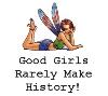 Good Girls Rarely Make History  - Good Girls Rarely Make History 