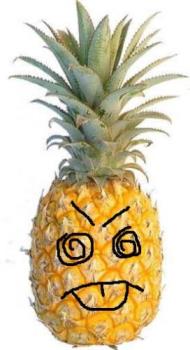 Do not mess with the pineapple! - I couldn&#039;t resist... lol