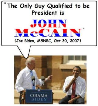 The Only Guy Qualified.. - According to Joe Biden, the only guy qualified for president is John McCain