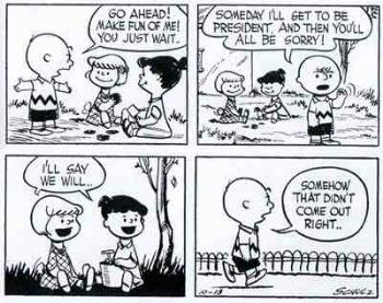 Charlie Brown - I will be president!