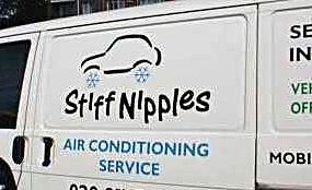 stiff nipples air conditioning suppliers and repai - especially for saint anns discussion about excellent names for businesses. This one is a cracker makes me laugh everytime sorry about the quality of the pic it had to be enlarged to see bit more clearly. 