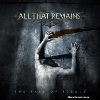 All That Remains - All That Remains Fall of Ideas Album
