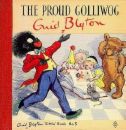Enid Blyton Golliwog Book - The Proud Golliwog by Enid Blyton.