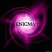 Enigma, also my favorite - Enigma is also my favorite. I used to have a cd of Enigma, but it was lost. So sad for it. 