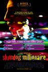 Slumdog Millionaire - Slumdog Millionaire is a movie