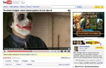 Batman and Joker video haha - It was real funny I thought it was how they just fought a little and the joker couldn't understand anything batman was saying becasue he makes everything sound like.. GGRJERJLKEJ LA haha.. well yeah you should check the video out.. haha.. =] http://www.youtube.com/watch?v=w2yv8aT0UFc