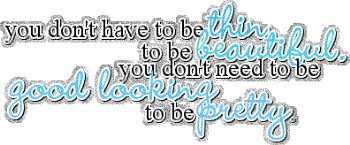 You dont need to loose weight to look beautiful.  - You don&#039;t have to loose weight to look beautiful.