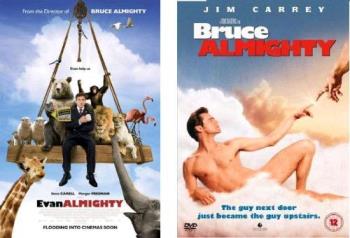 The Almighty Movies - Bruce Almighty was the first movie.
Evan Almighty was the second movie.

Both are equally funny!