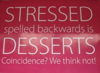stressed - stressed and desserts