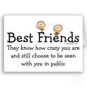 best friends - a true friend is one that you can be worth trusting.