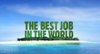 the best job in the world - everyone want to find the best job in the world.