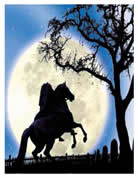 Headless Horseman - Sited riding through the woods in a number of states, especially around Halloween.