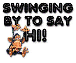 Swinging by to say hi! - this is a pictire with a monkey and the words just swinging by to say hi and it is really cute..