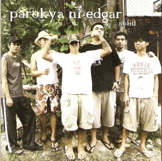 Parokya ni Edgar - One of the best band in the Philippines.