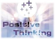 positive thinking - think positive