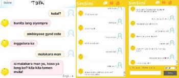 simsimi conversations - simsimi drives me crazy!
1st -in chavacano
human: how are you?
simsimi: still pretty.
human: you&#039;re so ambitious.
simsimi: you&#039;re just jealous.
human: you&#039;re actually ugly.
simsimi: if i&#039;m ugly, how much more you? wipe off your eye goop sometime.

2nd - in tagalog
h: smile some more.
s: :)) how&#039;s that?
h: more.
s: i love u 