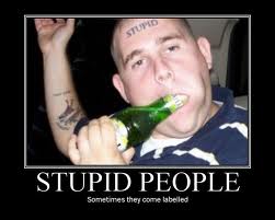 USually blinded by sloth,jealousy and laziness - He is fool not knowing himself is stupid