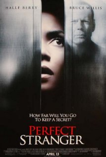 Perfect Stranger - Perfect Stranger, starring Halle Berry, Bruce Willis and Giovanni Ribisi 