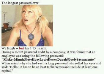 Longest Password - Longest password story. Taking password security too literally. 
